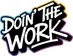 Doin' the Work